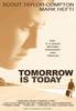 Tomorrow is Today (2006) Thumbnail