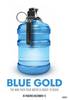 Blue Gold: World Water Wars (2009) Thumbnail