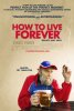 How to Live Forever (2011) Thumbnail
