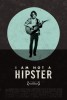 I Am Not a Hipster (2013) Thumbnail