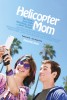 Helicopter Mom (2014) Thumbnail