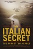 My Italian Secret: The Forgotten Heroes (2014) Thumbnail