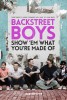 Backstreet Boys: Show 'Em What You're Made Of (2015) Thumbnail