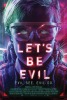 Let's Be Evil (2016) Thumbnail