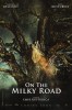 On the Milky Road (2016) Thumbnail