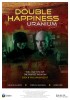 Double Happiness Uranium (2013) Thumbnail