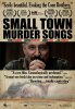 Small Town Murder Songs (2011) Thumbnail