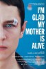 I'm Glad My Mother Is Alive (2009) Thumbnail