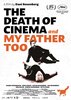 The Death of Cinema and My Father Too (2021) Thumbnail