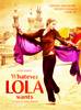Whatever Lola Wants (2008) Thumbnail