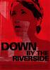 Down by the Riverside (2007) Thumbnail