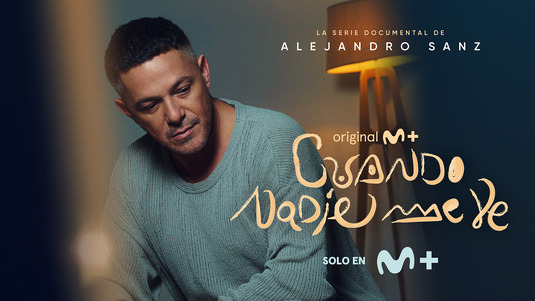 Alejandro Sanz: Cuando nadie me ve Movie Poster