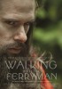 Walking with the Ferryman (2014) Thumbnail