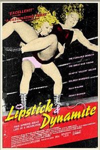 Lipstick & Dynamite, Piss & Vinegar: The First Ladies of Wrestling Movie Poster
