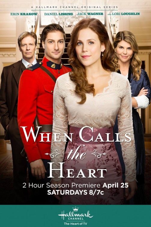 When Calls the Heart TV Poster (1 of 4) IMP Awards