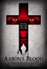 Aaron's Blood Movie Poster (#2 of 2) - IMP Awards
